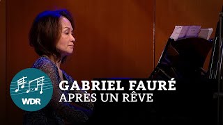 Gabriel Fauré  Après un rêve  WDR Sinfonieorchester [upl. by Esinel]