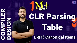 Lec13 CLR Parsing Table  LR1 Canonical Items [upl. by Herby]