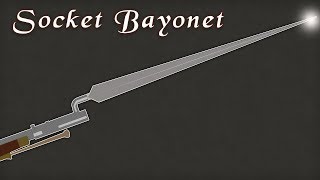 The Socket Bayonet [upl. by Ecinerev]