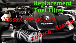 Nissan NP300 D23 Replacement Fuel Filter Navara  Xterra [upl. by Haveman]