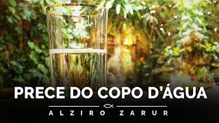 A Prece do Copo dÁgua  Alziro Zarur  orações de Paz 42 [upl. by Ssew]