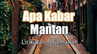 Apa kabar mantan Lirik Dan terjemahan [upl. by Cynthea]