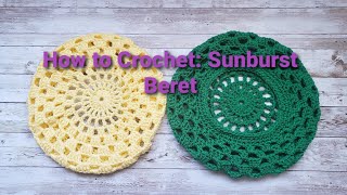 How to Crochet Sunburst Beret [upl. by Osher290]