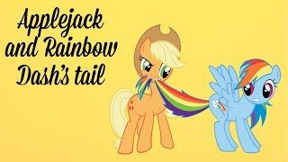 Applejack and Rainbow Dash’s tail [upl. by Kial146]