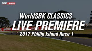 WorldSBK Classics Phillip Island 2017 Race 1 [upl. by Markiv252]