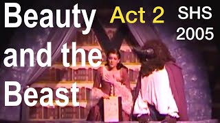 Beauty and the Beast  Act 2  2005 SHS [upl. by Yee]