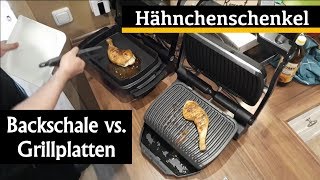 Hähnchenschenkel im OptiGrill  Backschale vs Grillplatten [upl. by Enerod576]