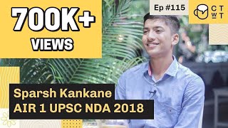 CTwT E115  NDA Exam 2018 Topper Sparsh Kankane AIR 1 [upl. by Akeihsat824]