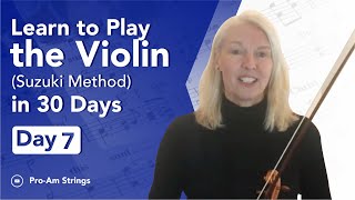 Learn to Play the Violin Suzuki Method in 30 Days  Day 7 Lightly Row [upl. by Bekelja]