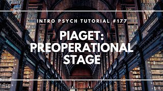 Cognitive Development Preoperational Stage Intro Psych Tutorial 177 [upl. by Reseda]