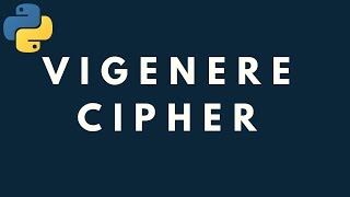 Cryptography Vigenere Cipher Python [upl. by Culley565]