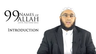 99 Names of Allah  Introduction  Season 1 [upl. by Ahsata307]