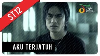 ST12  Aku Terjatuh  Official Music Video [upl. by Yla789]