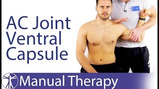 Acromioclavicular Joint Ventral Capsule Mobilization [upl. by Lewin981]