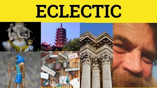 🔵 Eclectic Meaning  Eclectic Examples  Eclectic Defined  Eclectic Definition GRE 3500 Vocabulary [upl. by Anoif]