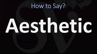 How to Pronounce Aesthetic CORRECTLY [upl. by Tobit]