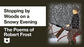 The Poems of Robert Frost  Stopping by Woods on a Snowy Evening [upl. by Odom]