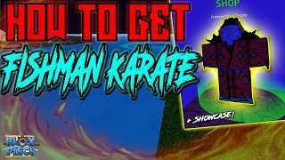 NEW UPDATE HOW TO GET FISHMAN KARATE  SHOWCASE  BLOX PIECE  ROBLOX [upl. by Dosia]