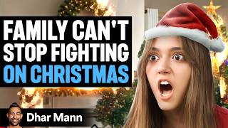 Family Cant STOP FIGHTING On CHRISTMAS 🎄 Dhar Mann Studios [upl. by Drawyeh]