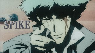 Spike  COWBOY BEBOP [upl. by Westphal]