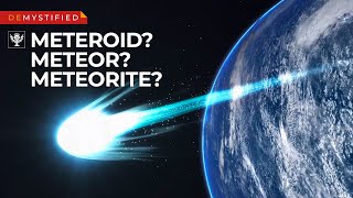 DEMYSTIFIED What’s the difference — meteoroids meteors amp meteorites  Encyclopaedia Britannica [upl. by Jeno534]