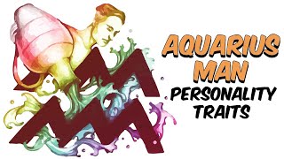 Understanding AQUARIUS Man  Personality Traits [upl. by Ahsimrac846]