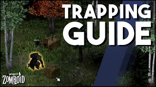 A Beginners Trapping Guide For Project Zomboid  A Guide To Trapping Animals In Project Zomboid [upl. by Rego]