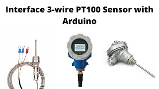 Interface 3wire PT100 sensor with Arduino [upl. by Eittod]