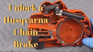 How to Unlock a Husqvarna Chain Brake [upl. by Kinney]