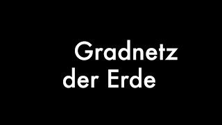 Gradnetz der Erde [upl. by Marley]