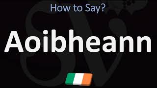 How to Pronounce Aoibheann  Irish Names Pronunciation Guide [upl. by Ahtelat492]