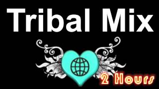 Tribal Mix amp Tribal Dance 2 Hours of Best Tribal Music and Tribal Drums Instrumental Video [upl. by Assillam]