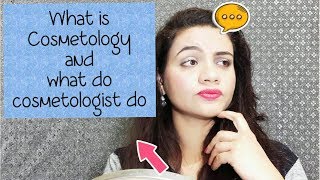 What is COSMETOLOGY and Who are COSMETOLOGIST  Soundaryata [upl. by Hanauq202]