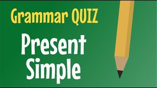 Test Yourself  Present Simple  QUIZ [upl. by Perkin574]