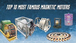 Top 10 Most Famous Magnetic Motors [upl. by Thor]