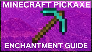 Minecraft Pickaxe Enchantment Guide [upl. by Schubert]