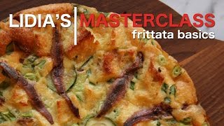 Lidias Master Class Frittata Basics [upl. by Endor]