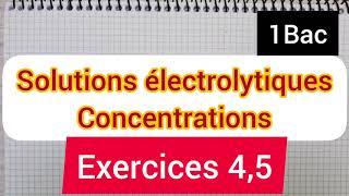 solutions électrolytiques et concentrations  exercices 56 1Bac الأولى بكالوريا [upl. by Elbys]