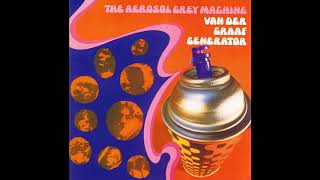 Van Der Graaf Generator  The Aerosol Grey Machine Full Album [upl. by Snej575]