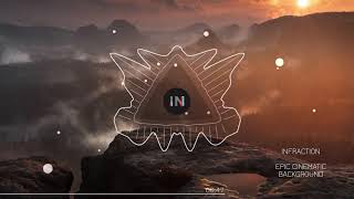 Epic Cinematic Background by InfractionNo Copyright music  Apollo [upl. by Nitneuq]