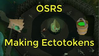 OSRS  EctoTokens [upl. by Tosch259]