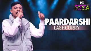 Paardarshi  Lashcurry  MTV Hustle 4 [upl. by Feodore]