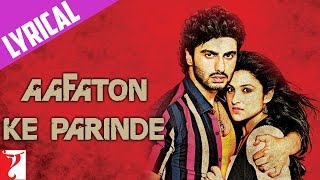 Lyrical Aafaton Ke Parinde Song with Lyrics  Ishaqzaade  Arjun Kapoor  Parineeti  Kausar Munir [upl. by Andrel]