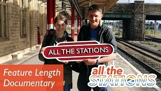 All The Stations  The Documentary [upl. by Ellehcram]