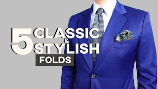 The Only 5 Pocket Square Folds YOU Need To Master  5 Classic amp Stylish Ways to Fold A Pocket Square [upl. by Nahtannhoj527]