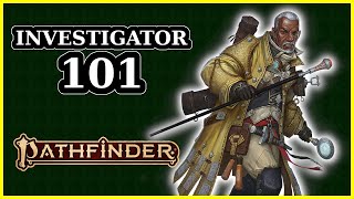 INVESTIGATOR CLASS GUIDE  PATHFINDER 2E [upl. by Newberry844]