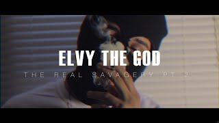 eLVy The God  The Real Savagery pt2 [upl. by Cheadle181]