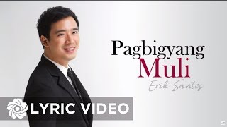 Erik Santos  Pagbigyang Muli Lyrics [upl. by Berti]