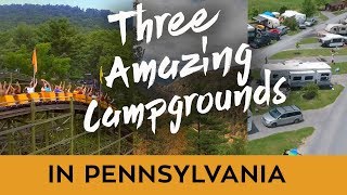 THREE AMAZING CAMPGROUNDS IN PENNSYLVANIA [upl. by Ecitnirp]