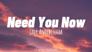 Lady Antebellum  Need You Now lyrics [upl. by Sairacaz]